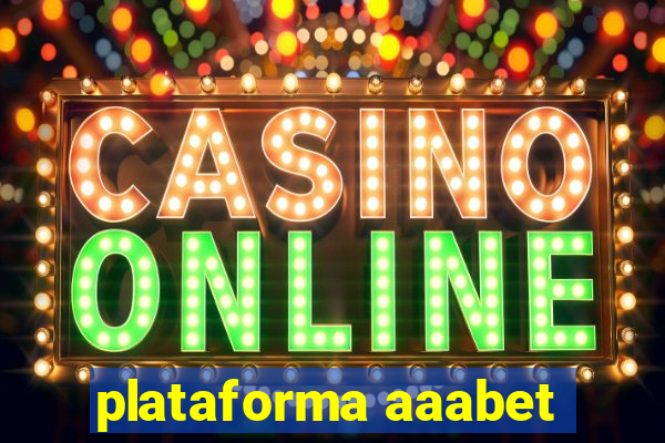 plataforma aaabet